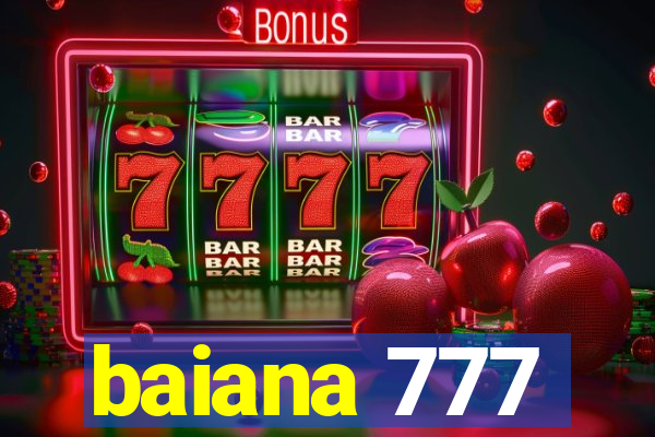 baiana 777