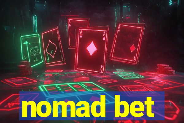 nomad bet