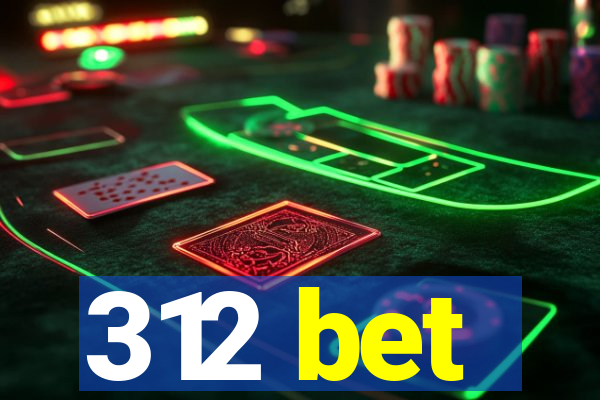 312 bet