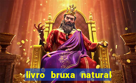 livro bruxa natural pdf gratis