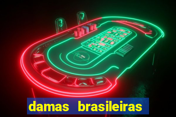 damas brasileiras jogar online