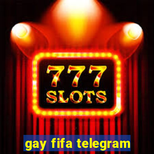 gay fifa telegram