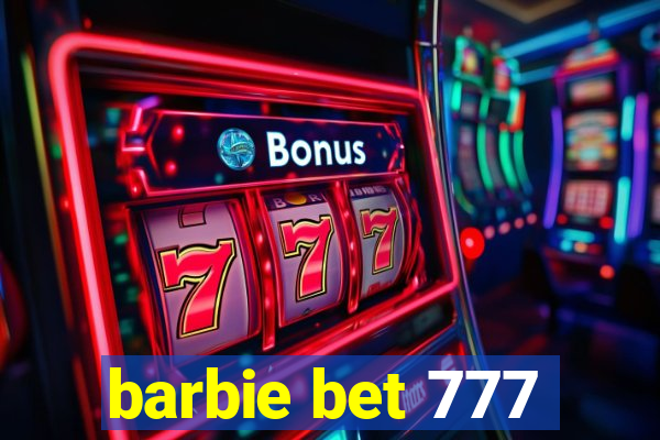 barbie bet 777