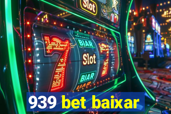 939 bet baixar