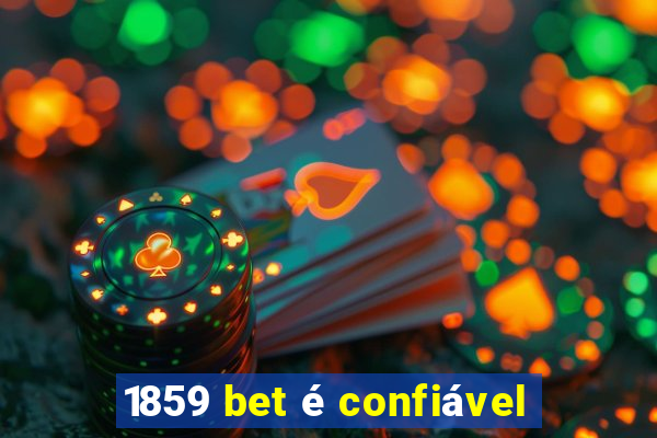 1859 bet é confiável