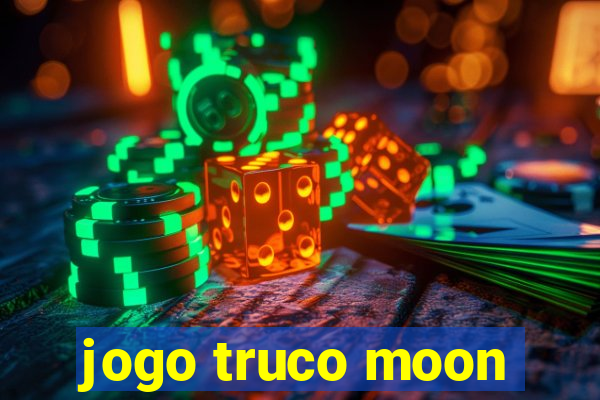 jogo truco moon