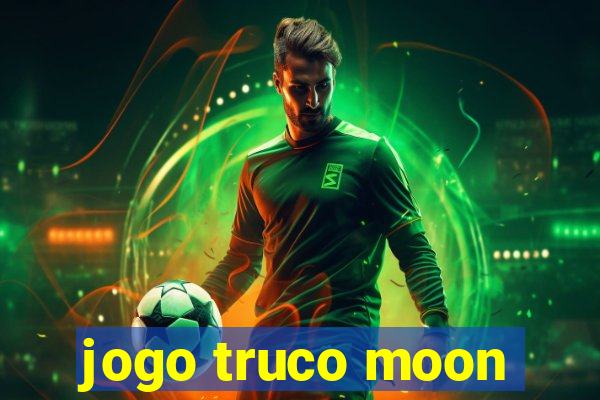 jogo truco moon