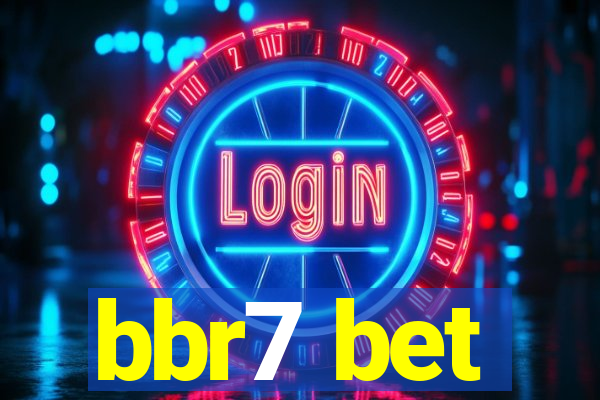 bbr7 bet