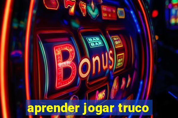 aprender jogar truco