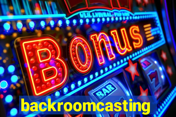 backroomcasting