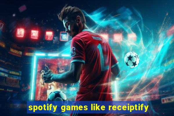 spotify games like receiptify