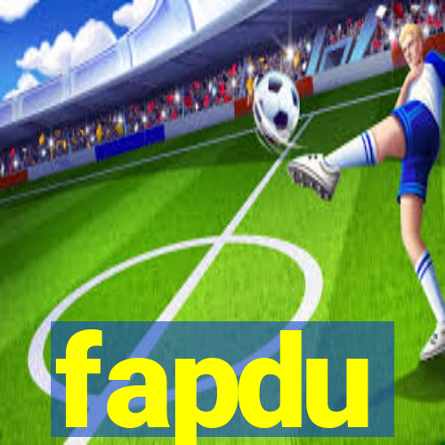 fapdu