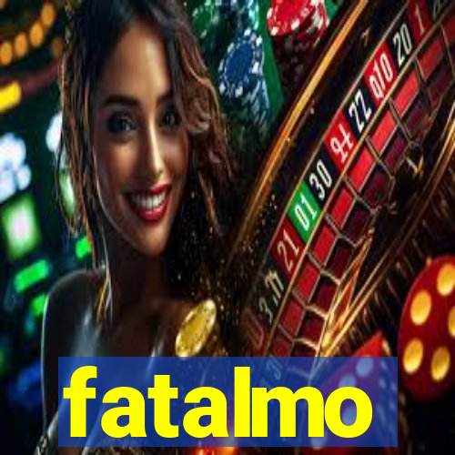 fatalmo