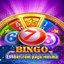 255bet.com paga mesmo