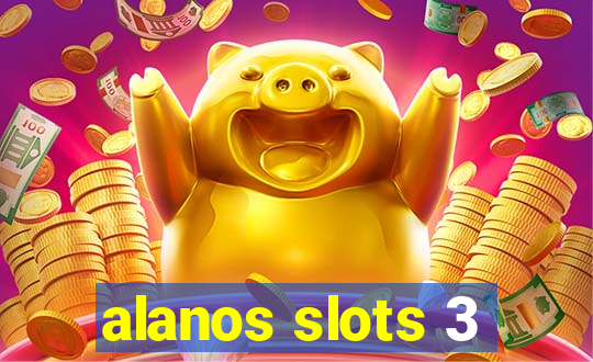 alanos slots 3