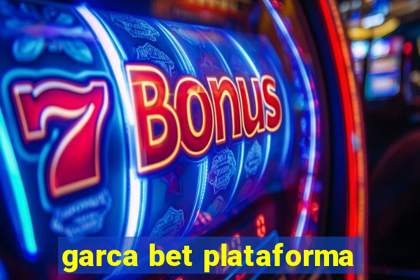 garca bet plataforma