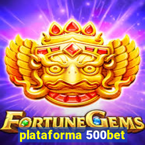 plataforma 500bet