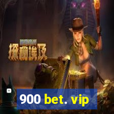 900 bet. vip