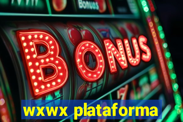 wxwx plataforma