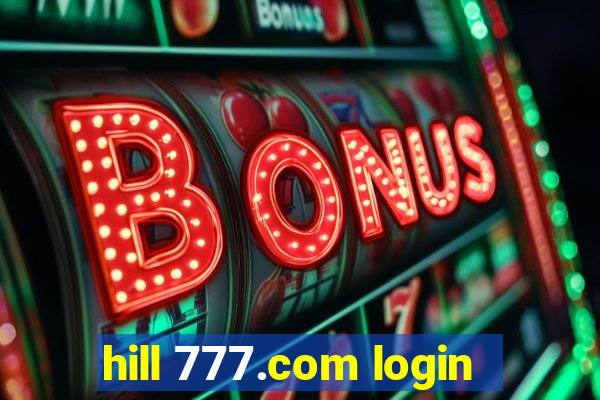 hill 777.com login