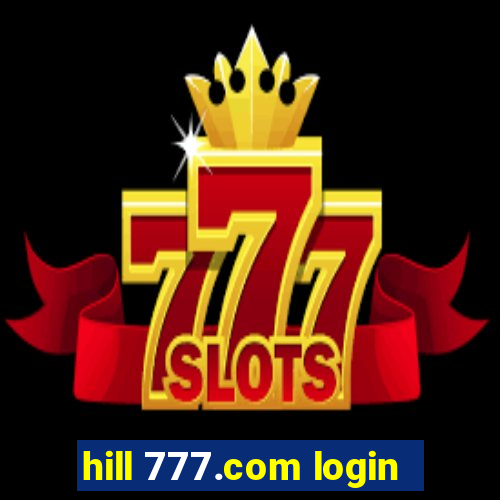 hill 777.com login