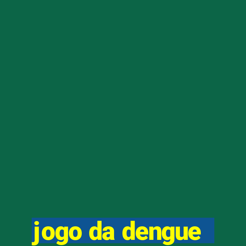 jogo da dengue