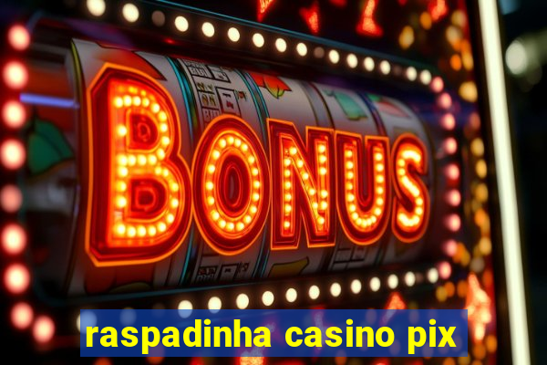 raspadinha casino pix