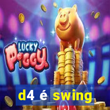 d4 é swing