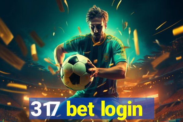 317 bet login