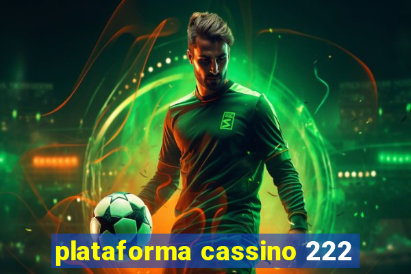 plataforma cassino 222