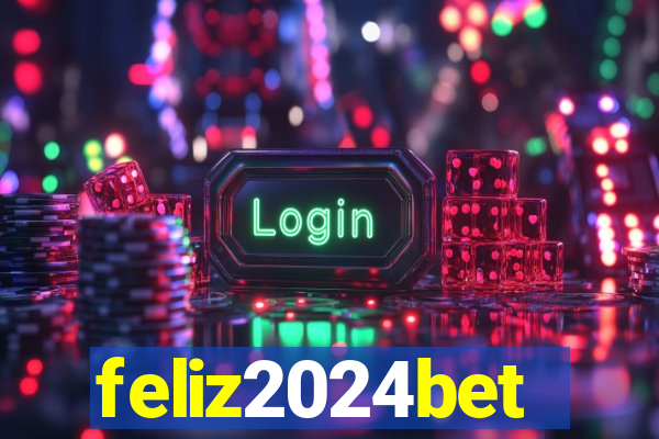 feliz2024bet