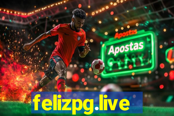 felizpg.live