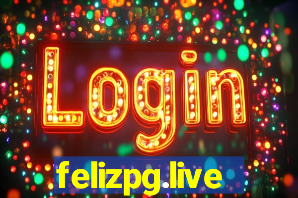 felizpg.live