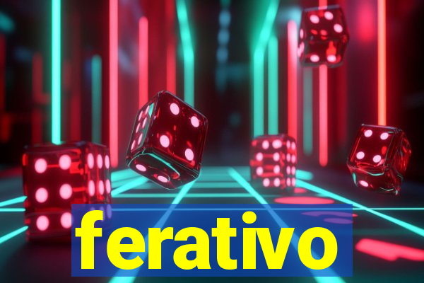 ferativo