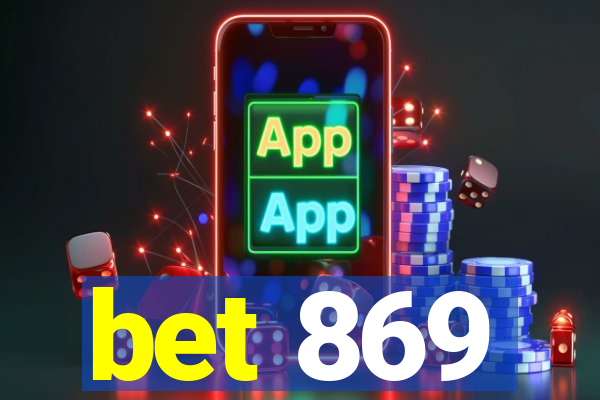 bet 869