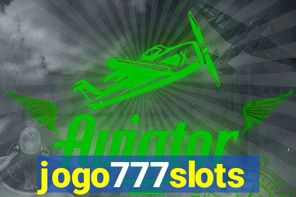 jogo777slots