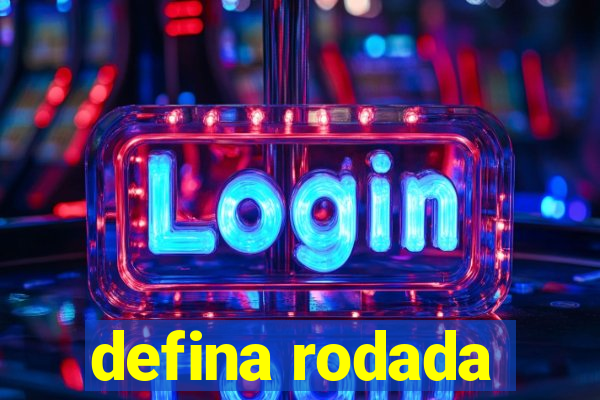 defina rodada