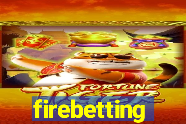 firebetting