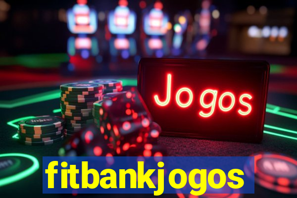 fitbankjogos