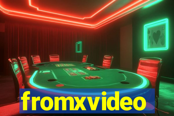 fromxvideo