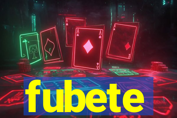 fubete