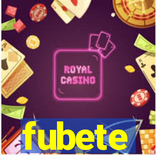 fubete