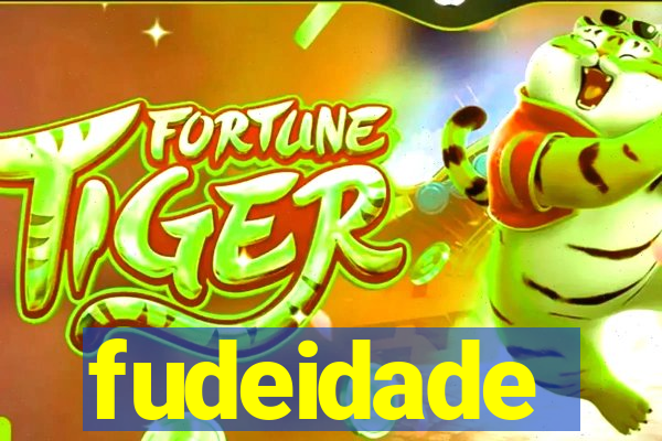 fudeidade