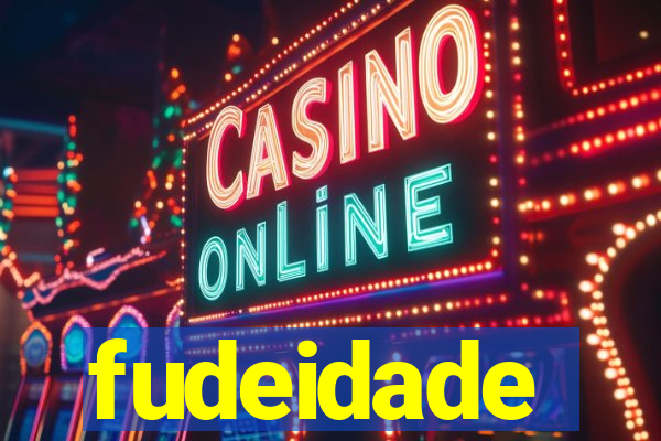 fudeidade