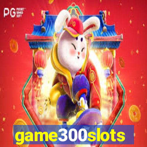 game300slots