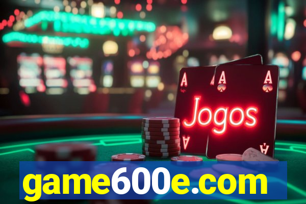 game600e.com