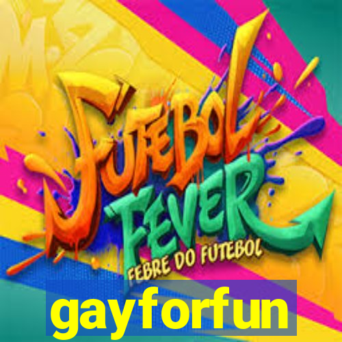 gayforfun