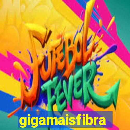 gigamaisfibra