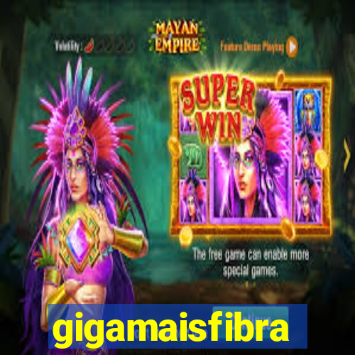 gigamaisfibra