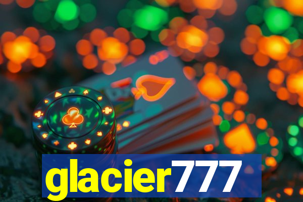 glacier777